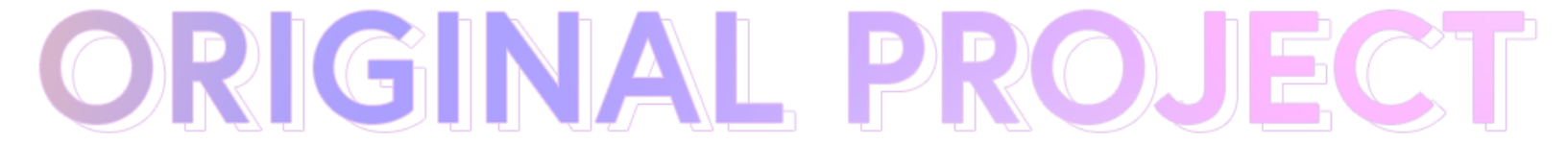 ORIGINAL PROJECT
